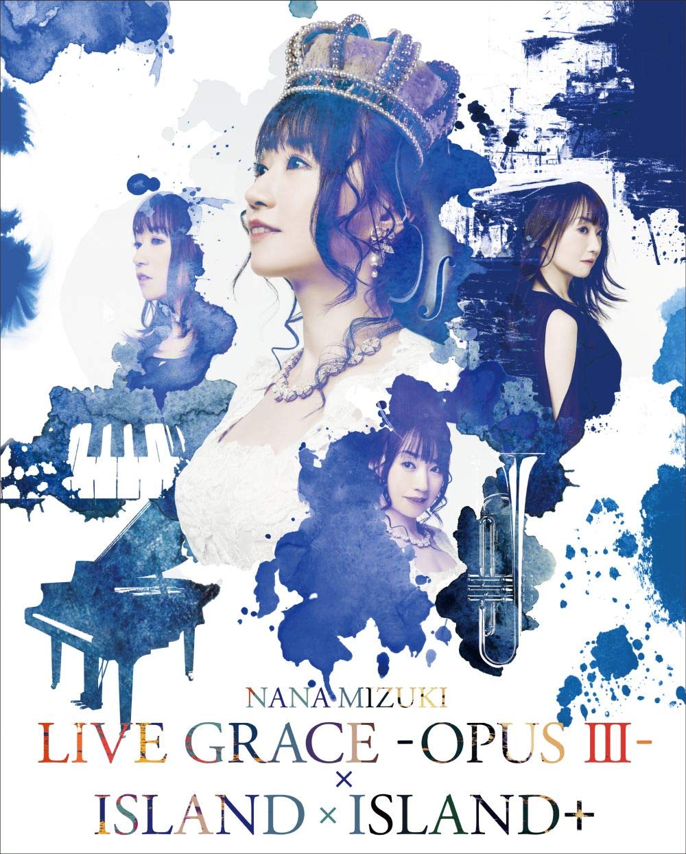 水树奈奈演唱会 NANA MIZUKI LIVE GRACE -OPUS III- × ISLAND × ISLAND+