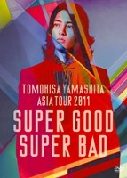 山下智久演唱会 Tomohisa Yamashita - Asia Tour 2011 SuperGood SuperBad