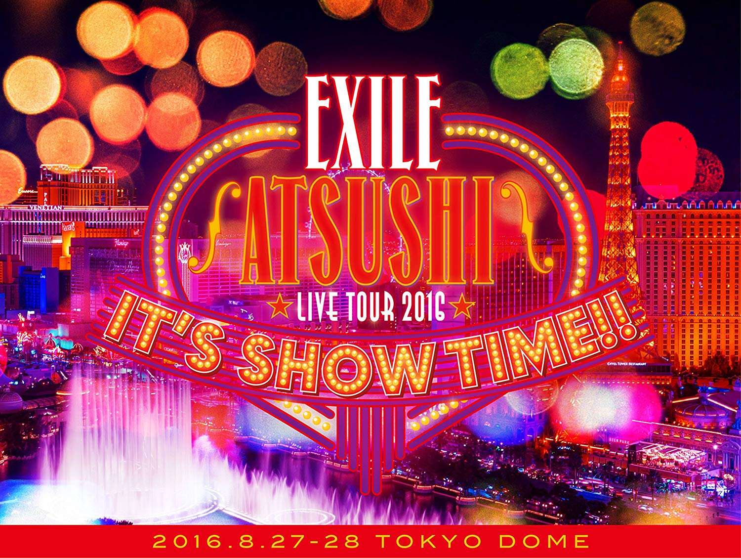 EXILE ATSUSHI演唱会 EXILE ATSUSHI LIVE TOUR 2016 "IT'S SHOW TIME!!"