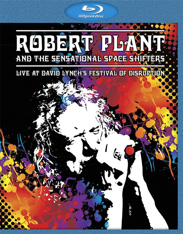 演唱会 Robert Plant & The Sensational Space Shifters - Live At David Lynch's Festival Of Disruption