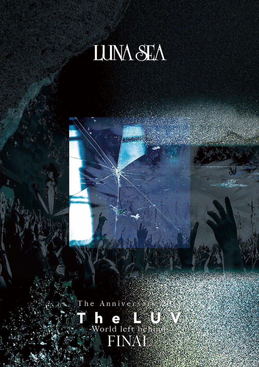 LUNA SEA演唱会 LUNA SEA The Anniversary 2018 The LUV -World left behind- FINAL 5.29 Nippon Budokan