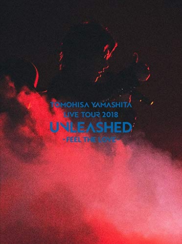 山下智久演唱会 Tomohisa Yamashita - LIVE TOUR 2018 UNLEASHED -FEEL THE LOVE-